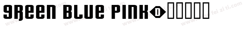 Green blue pink字体转换